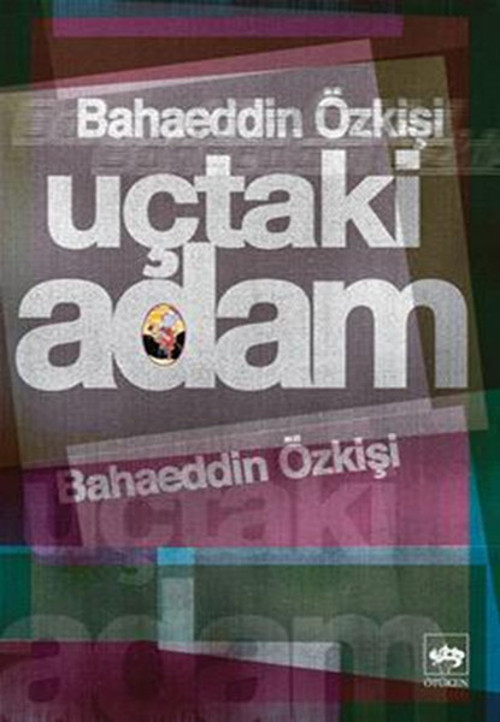 Ötüken Neşriyat Uçtaki Adam