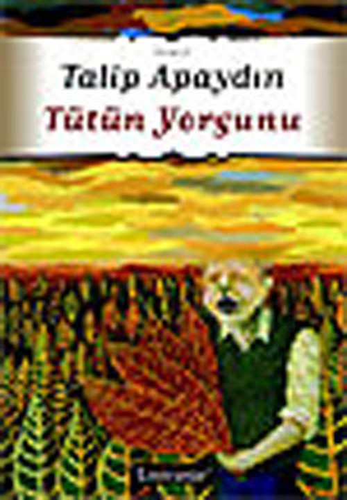 Literatür Yayıncılık Tütün Yorgunu