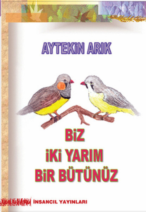 Biz İki Yarım Bir Bütünüz