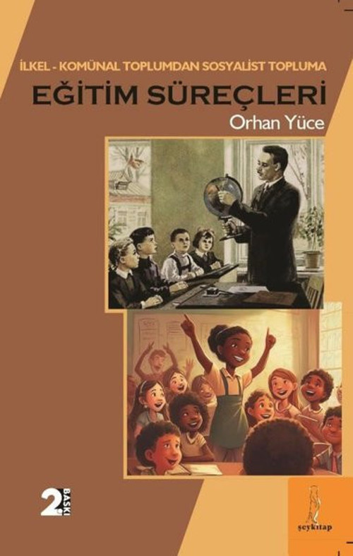 Eğitim Süreçleri - İlkel Komünal Toplumdan Sosyalist Topluma
