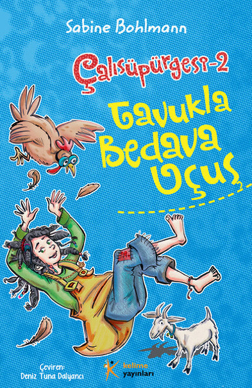 Çalısüpürgesi 2 - Tavukla Bedava Uçuş