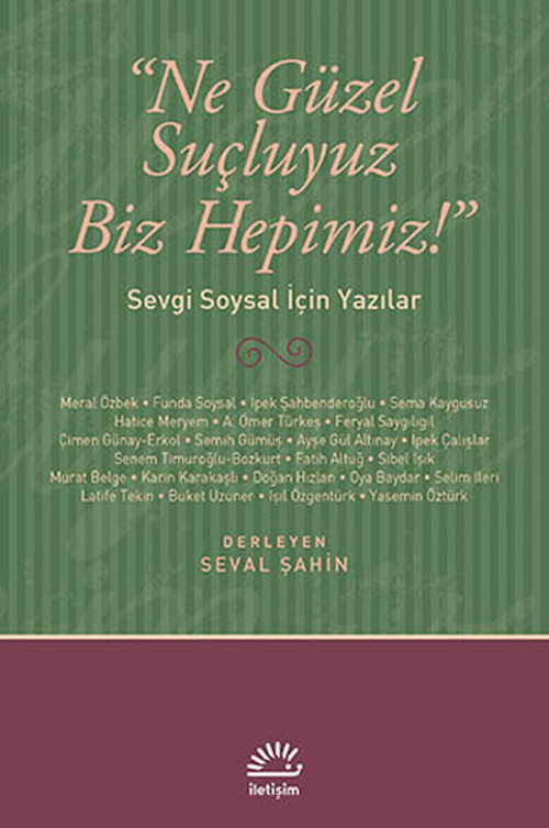 Ne Güzel Suçluyuz Biz Hepimiz!