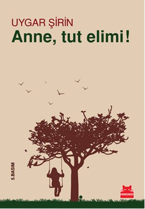 Anne Tut Elimi!