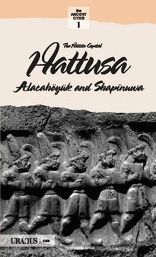Hitit Başkenti Hattuşa /Alacahöyük Şapinuva - İngilizce
