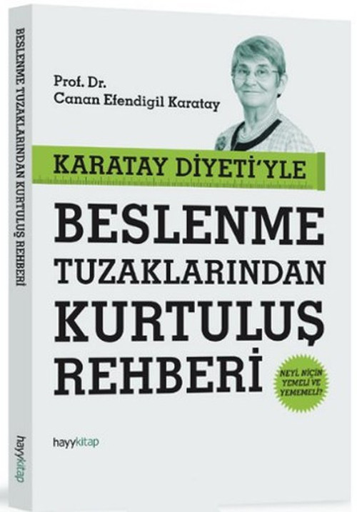 Beslenme Tuzaklarından Kurtuluş Rehberi Karatay Diyeti'yle