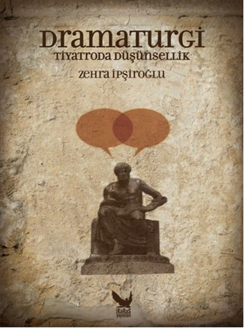 Dramaturgi - Tiyatroda Düşünsellik