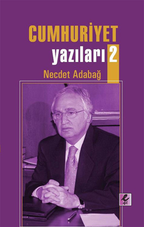 Efil Yayınevi Yayınları Cumhuriyet Yazıları 2