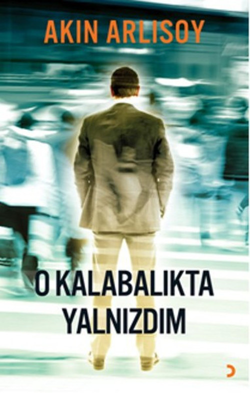 O Kalabalıkta Yalnızdım