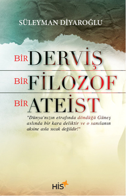 Bir Derviş Bir Filozof Bir Ateist