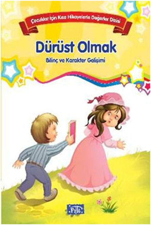 Çocuklar İçin Kısa Hikayelerle Değerler Dizisi Dürüst Olmak