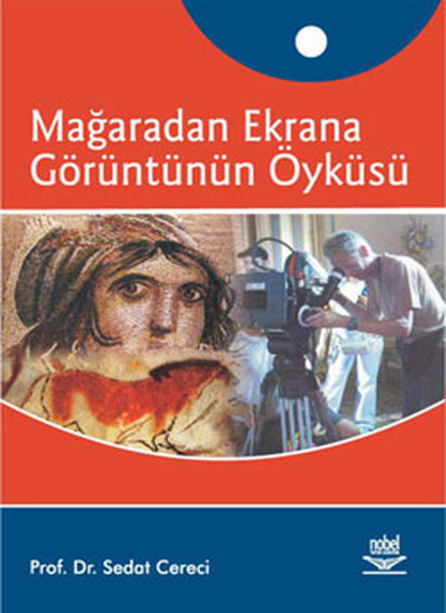 Mağaradan Ekrana Görüntünün Öyküsü