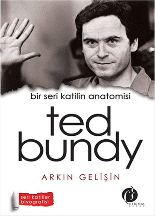 Bir Seri Katilin Anatomisi - Ted Bundy