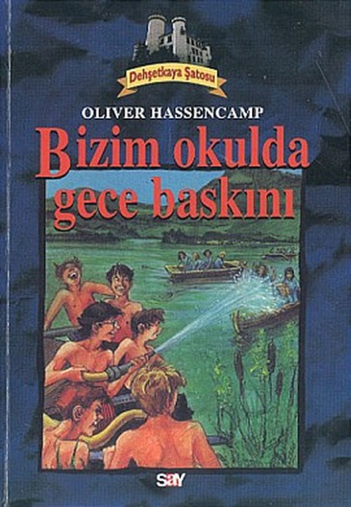 Bizim Okulda Gece BaskınıDehşetkaya Şatosu Serüvenleri 2