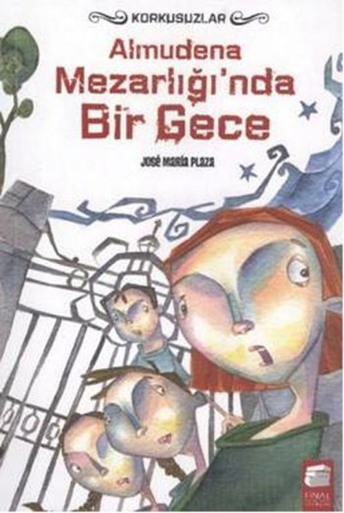 Korkusuzlar - Almudena Mezarlığında Bir Gece