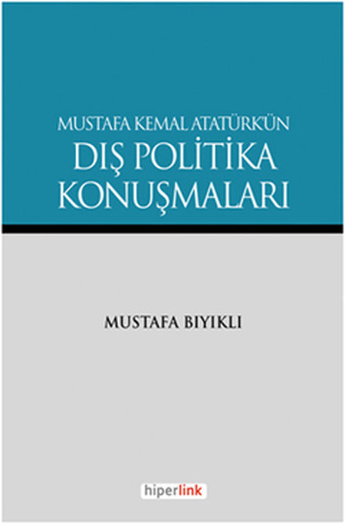 Mustafa Kemal Atatürk'ün Dış Politika Konuşmaları