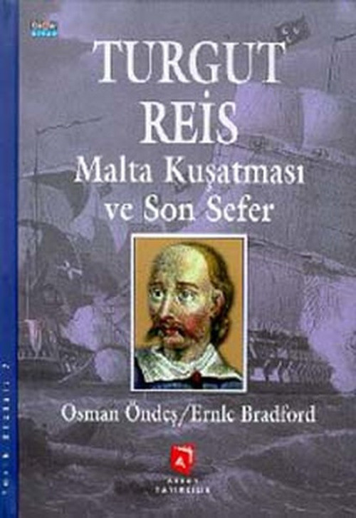 Turgut Reis Ve Malta Kuşatması