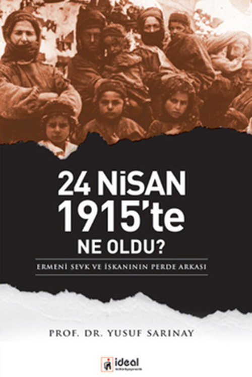24 Nisan 1915'te Ne Oldu?