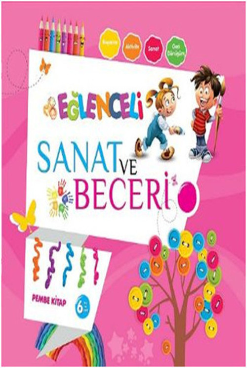 Eğlenceli Sanat ve Beceri Pembe Kitap 6 Yaş