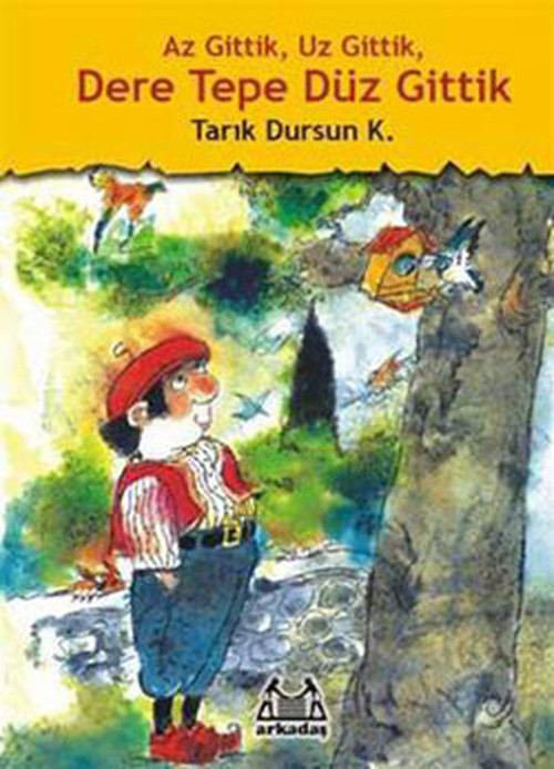 Az Gittik Uz Gittik Dere Tepe Düz Gittik