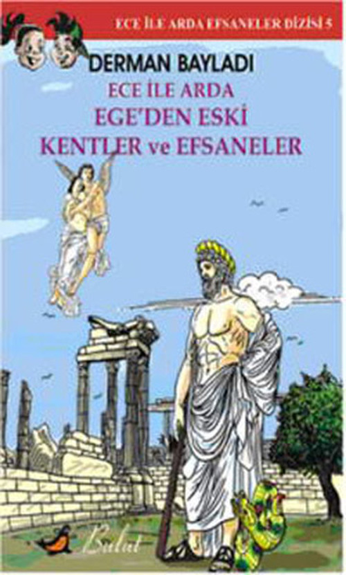 Ece ile Arda Efsaneler Dizisi 5 / ege'den Eski Kentler ve Efsaneler