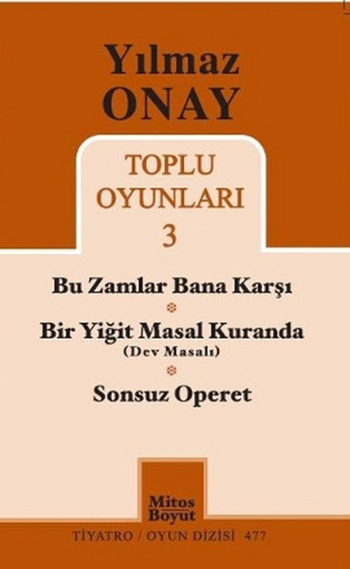 Toplu Oyunları 3 - Bu Zamlar Bana Karşı / Bir Yiğit Masal Kuranda (Dev Masalı) / Sonsuz Operet