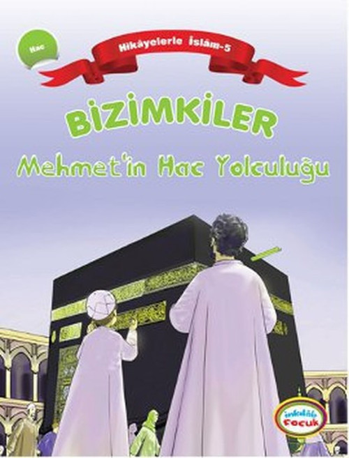 Bizimkiler: Mehmet'in Hac Yolculuğu