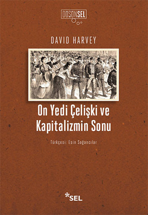 On Yedi Çelişki ve Kapitalizmin Sonu