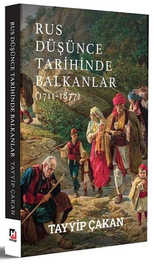 Rus Düşünce Tarihinde Balkanlar (1711 - 1877)
