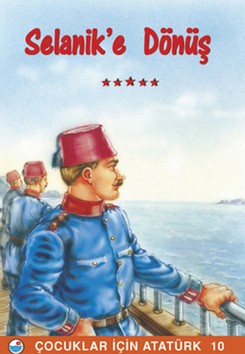 Selanike Dönüş - Çocuklar İçin Atatürk