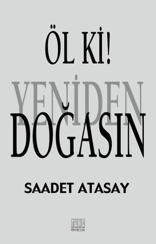 Öl ki ! Yeniden Doğasın