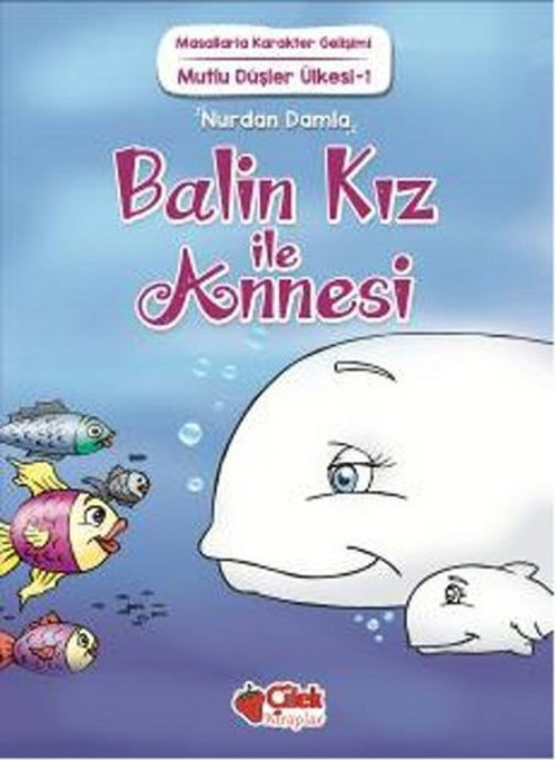 Mutlu Düşler Ülkesi 1 - Balin Kız ile Annesi
