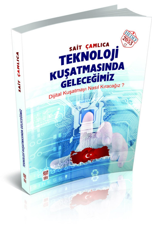 Teknoloji Kuşatmasında Geleceğimiz - Sait Çamlıca