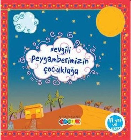 Sevgili Peygamberimizin Çocukluğu
