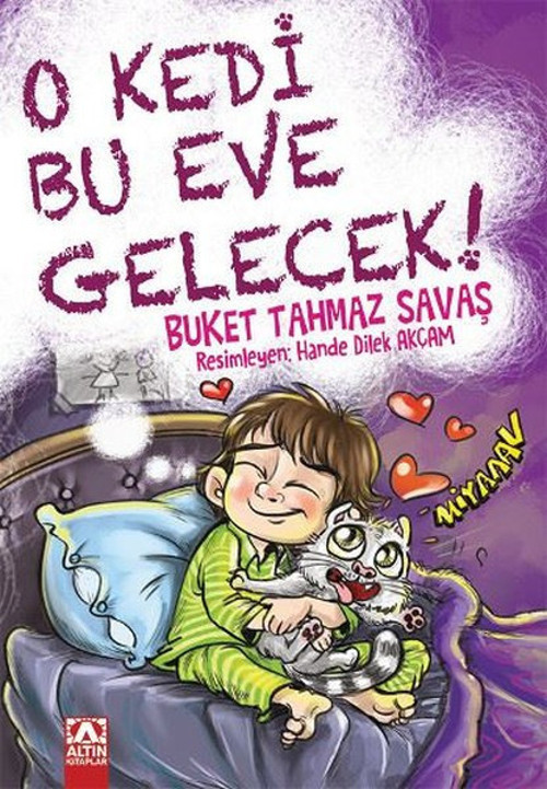 O Kedi Bu Eve Gelecek !