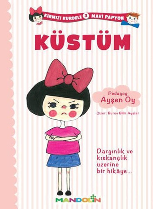 Kırmızı Kurdele Mavi Papyon 3 - Küstüm