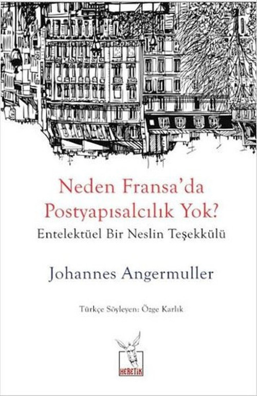 Neden Fransa'da Postyapısalcılık Yok ?