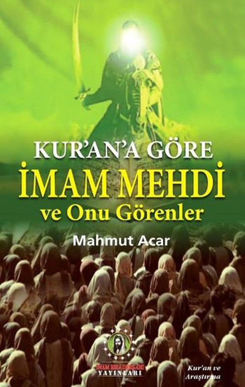 Kur'an'a Göre İmam Mehdi ve Onu Görenler