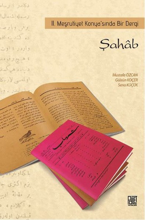 Şahab 2. Meşrutiyet Konya'sında Bir Dergi