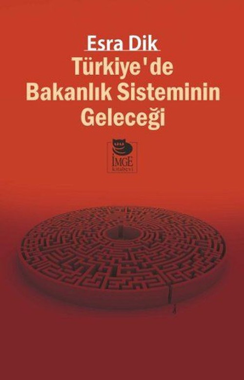 Türkiyede Bakanlık Sisteminin Geleceği