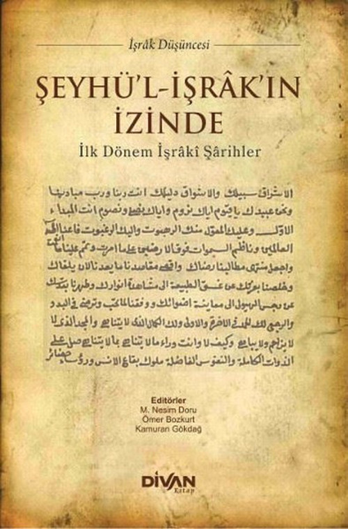 Şeyhü'l İşrak'in İzinde