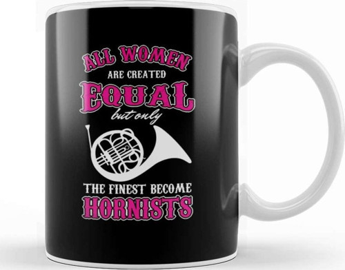 Instrument Musician French Horn Heart Music Gift All Are Created Equal Funny Hornists Kupa Bardak Porselen
