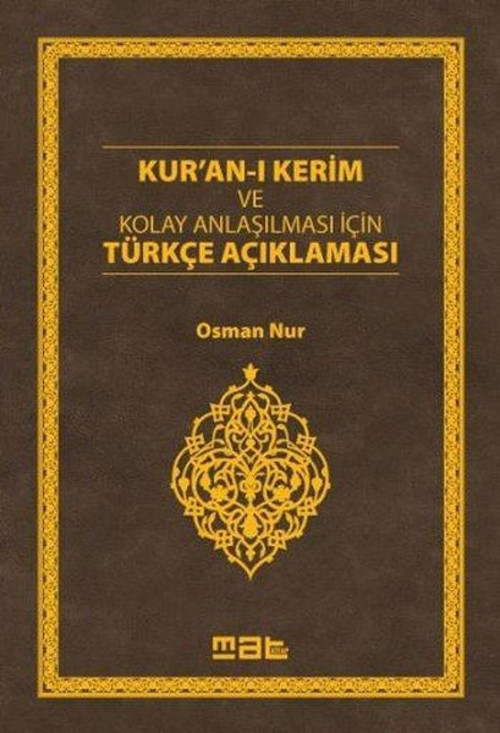 Kuran-ı Kerim ve Kolay Anlaşılması İçin Türkçe Açıklaması