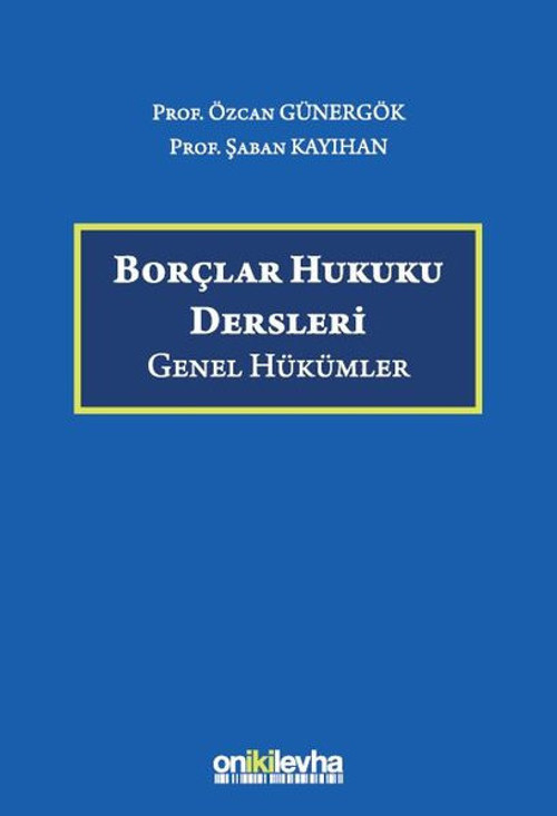 Borçlar Hukuku Dersleri - Genel Hükümler