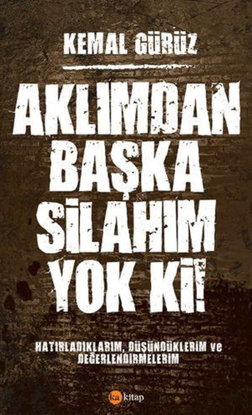 Aklımdan Başka Silahım Yok Ki! - E-Kitap