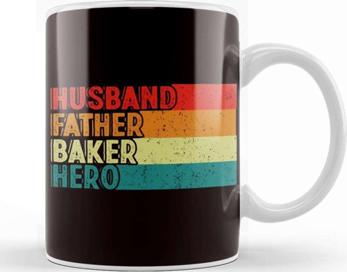 Husband Father Baker Hero Bakery Bread Dad Daddy Papa Poppa Kupa Bardak Porselen