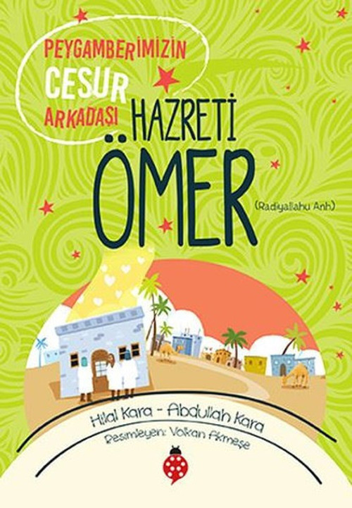 Hazreti Ömer-Peygamberimizin Cesur Arkadaşı