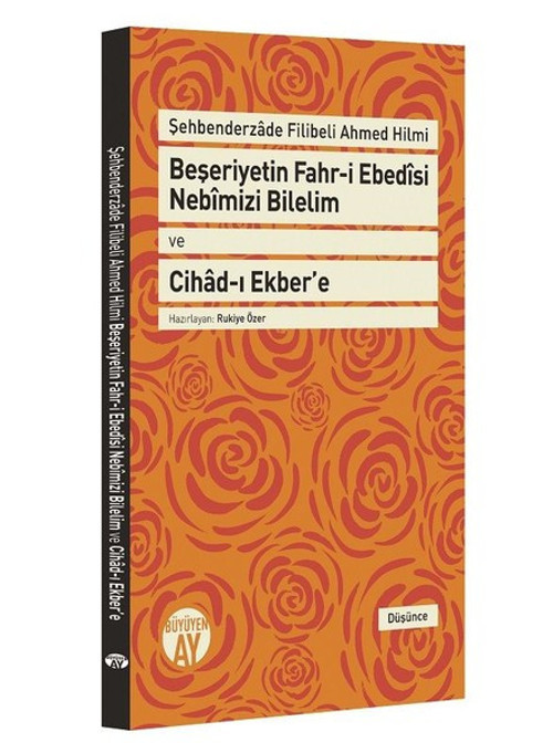 Beşeriyetin Fahri Ebedisi Nebimizi Bilelim ve Cihadı Ekbere