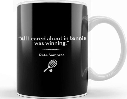 Pete Sampras All I Cared About In Tennis Was Winning Quote Kupa Bardak Porselen