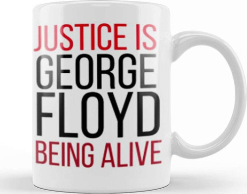 Ustice İs George Floyd Being Alive Black Lives Matter Black Power Kupa Bardak Porselen