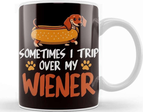 Funny Sometimes Trip Over My Wiener Dashshund Dog Breed Kupa Bardak Porselen
